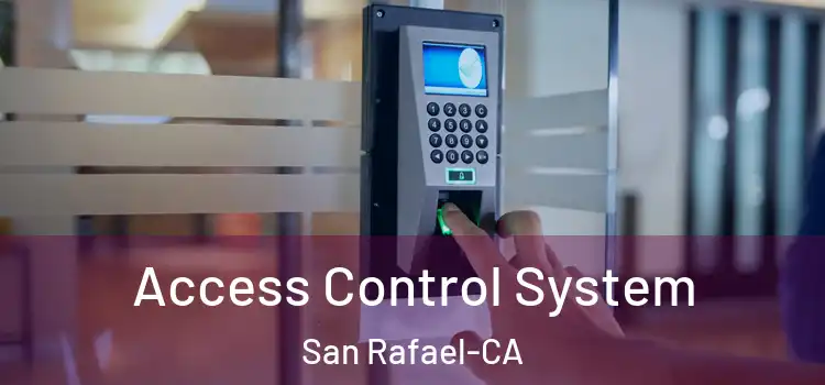  Access Control System San Rafael-CA