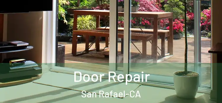  Door Repair San Rafael-CA