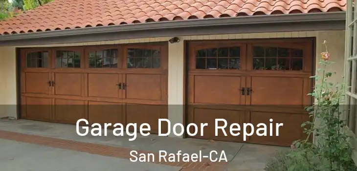  Garage Door Repair San Rafael-CA