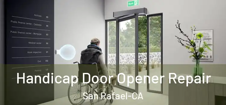  Handicap Door Opener Repair San Rafael-CA