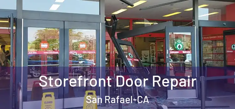  Storefront Door Repair San Rafael-CA